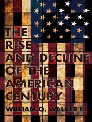 cover image of The Rise and Decline of the American Century